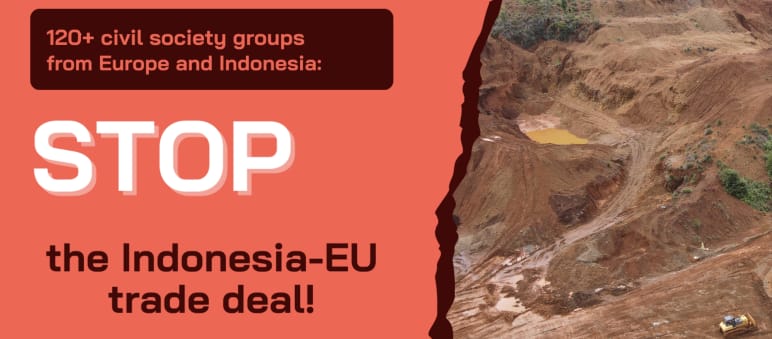 Poster: STOP the Indonesia-EU trade deal! Poster: STOP the Indonesia-EU trade deal!