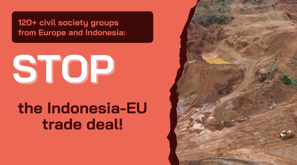 Poster: STOP the Indonesia-EU trade deal! Poster: STOP the Indonesia-EU trade deal!